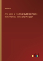Avrà luogo la vendita al pubblico incanto della rinomata collezione Philipson (Italian Edition) 3563214387 Book Cover