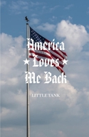 America Loves Me Back B0F88BVS6Q Book Cover