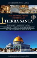Guia Historica, Mistica y Misteriosa de Tierra Santa 8416776601 Book Cover