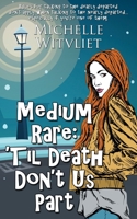 Medium Rare: 'Til Death Don't Us Part 1509205284 Book Cover