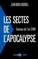 Les Sectes de l'apocalypse: Gourous de l'an 2000 2702129544 Book Cover