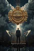 The President chosen by God: The Principle B0DWMNQGLQ Book Cover
