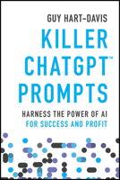Killer ChatGPT Prompts: Harness the Power of AI for Success and Profit 1394225253 Book Cover