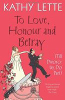 To Love, Honour and Betray (Till Divorce Us Do Part) 0552775649 Book Cover