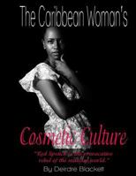 The Caribbean Woman's Cosmetic Culture 9769574406 Book Cover