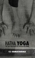 Hatha Yoga: the Yogi Philosophy of Physical Wellbeing 1788941136 Book Cover