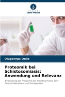 Proteomik bei Schistosomiasis: Anwendung und Relevanz (German Edition) 6208140013 Book Cover