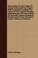 Observations on the temple of Serapis at Pozzuoli near Naples; with an attempt to explain the causes of the frequent elevation and depression of large ... prove that those causes continue in action at 1240908067 Book Cover