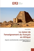 Le statut de l'enseignement du français en Afrique: Aspects constitutionnels, sociolinguistiques et pédagogiques 6139540828 Book Cover