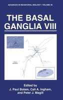 The Basal Ganglia VIII (Advances in Behavioral Biology) (Advances in Behavioral Biology) 0387280650 Book Cover