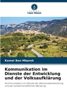Kommunikation im Dienste der Entwicklung und der Volksaufklärung: Kommunikation im Dienste der Gemeindeentwicklung und der landwirtschaftlichen Beratung 6206284182 Book Cover