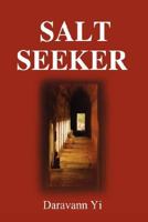 Salt Seeker: When there is life, there is a will to survive 1434343812 Book Cover