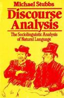 Discourse Analysis: The Sociolinguistic Analysis of Natural Language (Language in Society, 4) 0226778339 Book Cover
