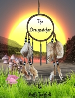 The Dreamcatcher 1329451783 Book Cover
