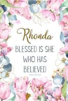 Rhonda: Blessed Is She Who Has Believed -Luke 1:45(asv): Personalized Christian Notebook for Women 1799113051 Book Cover