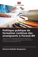 Politique publique de formation continue des enseignants à Paraná-BR 6207287932 Book Cover