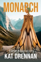 Monarch - First Migration B0FWB4FGM8 Book Cover