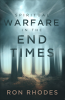 Spiritual Warfare in the End Times 0736980350 Book Cover