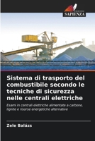 Sistema di trasporto del combustibile secondo le tecniche di sicurezza nelle centrali elettriche (Italian Edition) 6207965906 Book Cover
