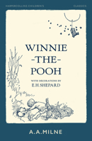 Winnie-the-Pooh: Milne’s complete and unabridged stories with Shepard’s iconic original black lines images (HarperCollins Children’s Classics) 0008726728 Book Cover