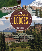 The Complete Guide to the National Park Lodges 1493088823 Book Cover