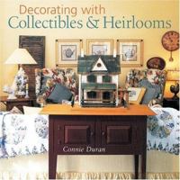 Decorating with Collectibles & Heirlooms 1402722451 Book Cover