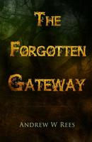 The Forgotten Gateway 1784650927 Book Cover