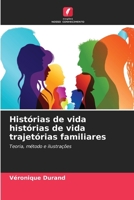 Histórias de vida histórias de vida trajetórias familiares (Portuguese Edition) 6208192005 Book Cover