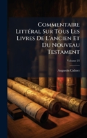 Commentaire LittÃ(c)ral Sur Tous Les Livres De L'ancien Et Du Nouveau Testament (French Edition) 1024408698 Book Cover