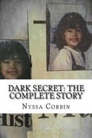 Dark Secret: The Complete Story: The True Account of What Happened to Little Alex Suleski 1725877945 Book Cover