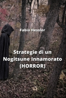 Strategie di un Nogitsune Innamorato (HORROR) (Italian Edition) 9617613891 Book Cover