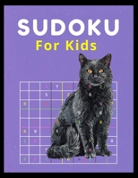 sudoku for kids: SUDOKU Puzzle Book For Cat Lovers -250 Sudoku Puzzles For Kids Easy - Hard - A Brain Game For Smart Kids - sudoku for kids all ages - large print sudoku puzzle books 1677487917 Book Cover
