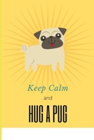 Keep Calm and Hug a Pug: Recipe Journal 1671745639 Book Cover