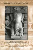 Imperial Characters: Home and Periphery in Eighteenth-Century Literature 1611483352 Book Cover
