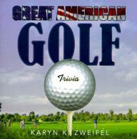 Great American Golf: Trivia 1887654445 Book Cover