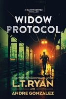 Widow Protocol (Danny Cortez Thrillers) 1685335268 Book Cover