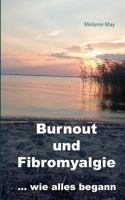 Burnout und Fibromyalgie.... wie alles begann 3744882470 Book Cover