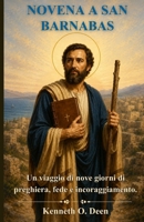 NOVENA A SAN BARNABAS: Un viaggio di nove giorni di preghiera, fede e incoraggiamento. (Italian Edition) B0H1ZG2YTZ Book Cover