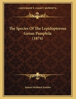 The Species of the Lepidopterous Genus Pamphila 1347771263 Book Cover
