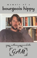 Memoir of a Bourgeois Hippy 103835238X Book Cover