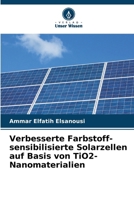 Verbesserte Farbstoff-sensibilisierte Solarzellen auf Basis von TiO2-Nanomaterialien (German Edition) 6209394779 Book Cover