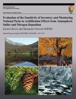 Evaluation of the Sensitivity of Inventory and Monitoring National Parks to Acidification Effects from Atmospheric Sulfur and Nitrogen Deposition Eastern Rivers and Mountains Network (ERMN) 1491297654 Book Cover