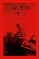 Giggles and Blood Puddles 1300359951 Book Cover