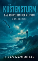 Küstensturm: Das Schweigen der Klippen (German Edition) B0FMQYMC9K Book Cover