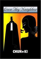 Love Thy Neighbor 1412003571 Book Cover