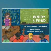 Buddy & Fred: The Adventurous Chronicles 1477212760 Book Cover