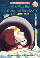 Who Was the First Man on the Moon?: Neil Armstrong: A Who HQ Graphic Novel 0593224434 Book Cover