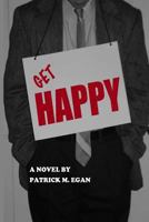 Get Happy 0615775799 Book Cover