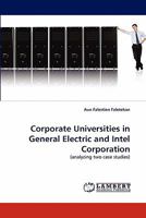Corporate Universities in General Electric and Intel Corporation: 3844394834 Book Cover