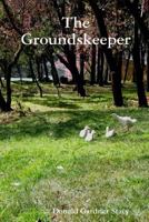 The Groundskeeper 1365788113 Book Cover